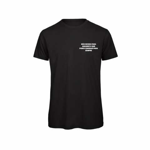 T-Shirt Não deixes para amanhã o que podes ignorar para sempre