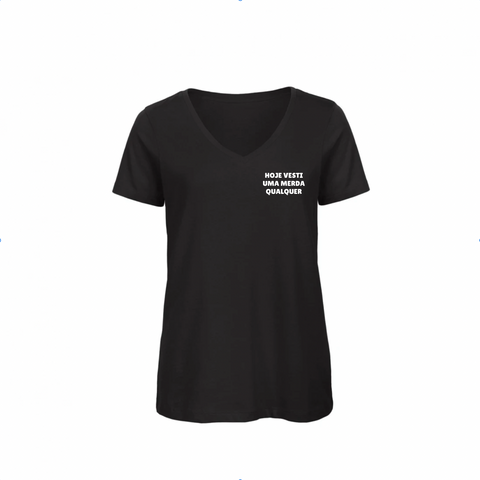 T-shirt |  Hoje vesti uma merda qualquer