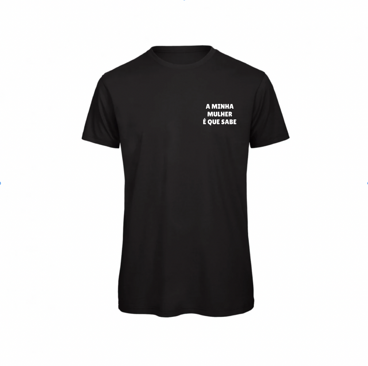 T-shirt |  A minha mulher é que sabe