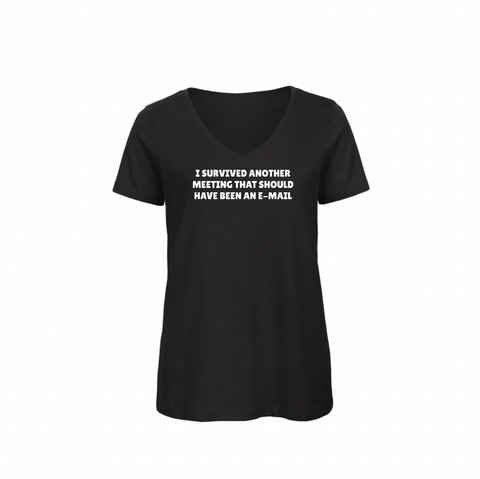 T-shirt |  I survived another meeting that should have been an e-mail