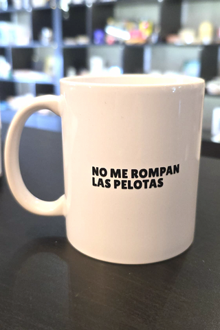 Caneca no me rompan las pelotas