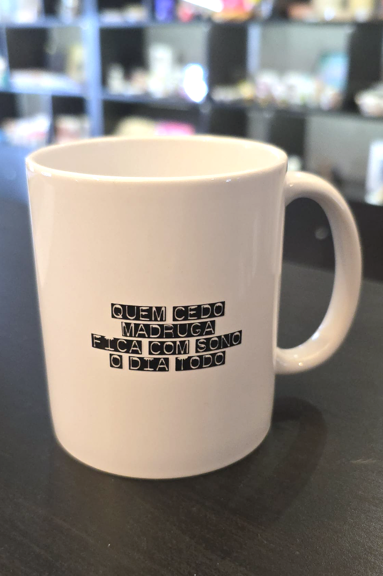 Caneca Quem cedo madruga