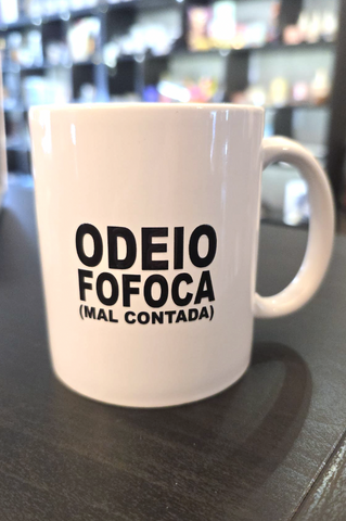 Caneca Odeio fofoca