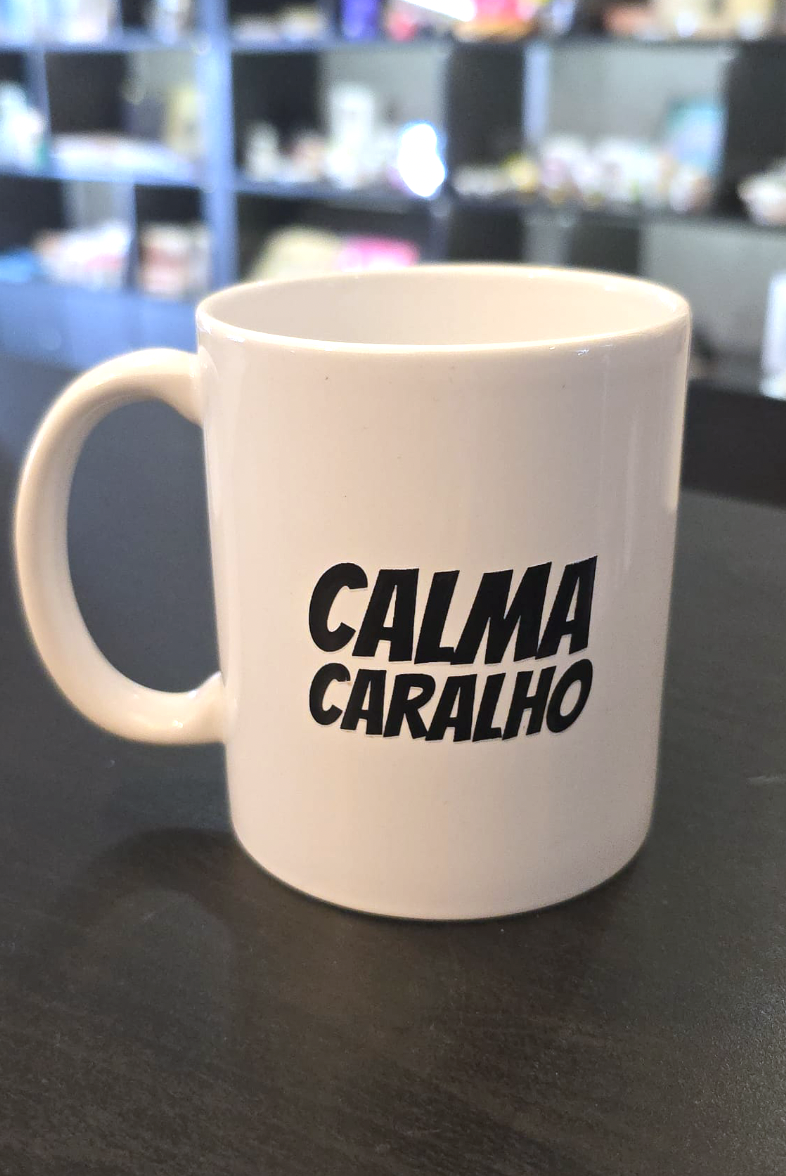 Caneca Calma Caralho
